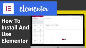 alt="How To Install And Use Elementor"